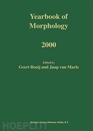 booij g.e. (curatore); van marle jaap (curatore) - yearbook of morphology 2000