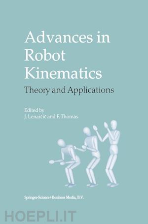 lenarcic jadran (curatore); thomas federico (curatore) - advances in robot kinematics