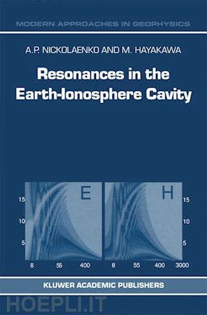 nickolaenko a.p.; hayakawa m. - resonances in the earth-ionosphere cavity