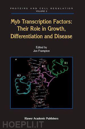 frampton jon (curatore) - myb transcription factors: their role in growth, differentiation and disease