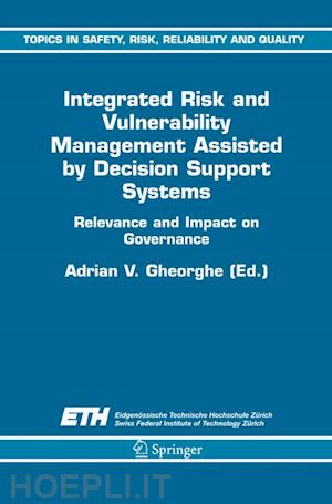 gheorghe a.v. (curatore) - integrated risk and vulnerability management assisted by decision support systems