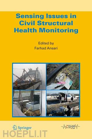 ansari farhad (curatore) - sensing issues in civil structural health monitoring