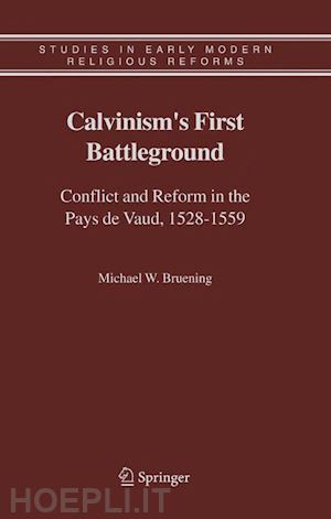 bruening michael w. - calvinism's first battleground