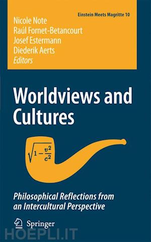 note nicole (curatore); fornet-betancourt r. (curatore); estermann j. (curatore); aerts diederik (curatore) - worldviews and cultures