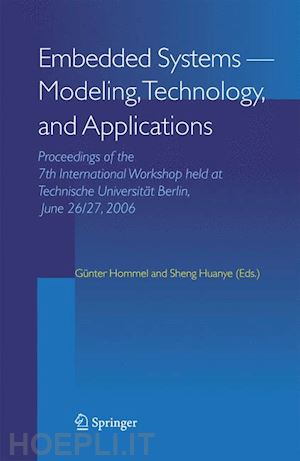 hommel günter (curatore); huanye sheng (curatore) - embedded systems -- modeling, technology, and applications