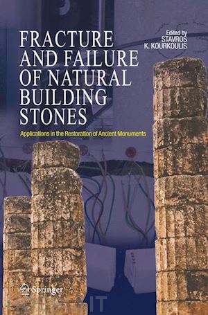 kourkoulis stavros k. (curatore) - fracture and failure of natural building stones