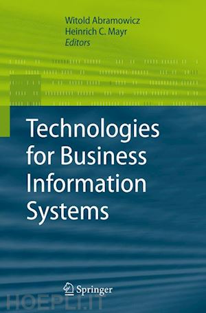 abramowicz witold (curatore); mayr heinrich c. (curatore) - technologies for business information systems