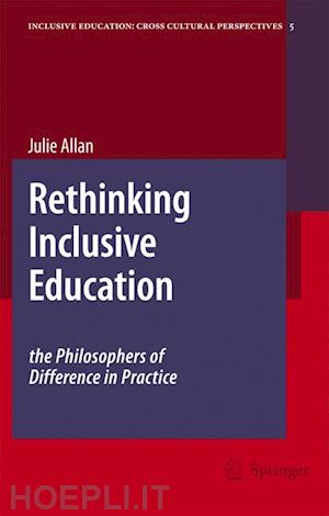 allan julie - rethinking inclusive education: the philosophers of difference in practice