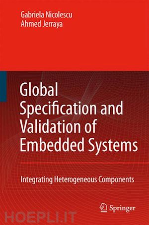 nicolescu g.; jerraya ahmed a. - global specification and validation of embedded systems