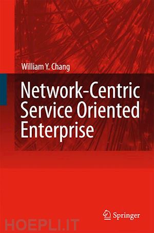 chang william y. - network-centric service oriented enterprise