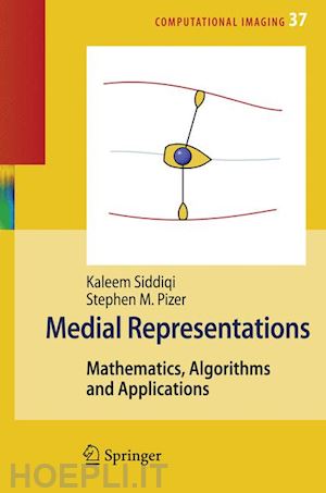 siddiqi kaleem (curatore); pizer stephen (curatore) - medial representations