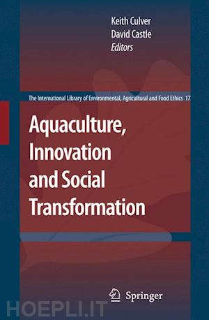 culver keith (curatore); castle david (curatore) - aquaculture, innovation and social transformation