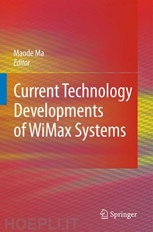 ma lin (curatore) - current technology developments of wimax systems