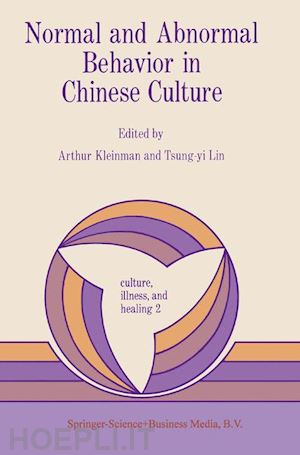 kleinman a. (curatore); lin t.y. (curatore) - normal and abnormal behavior in chinese culture