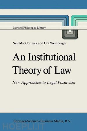 maccormick n.; weinberger ota - an institutional theory of law