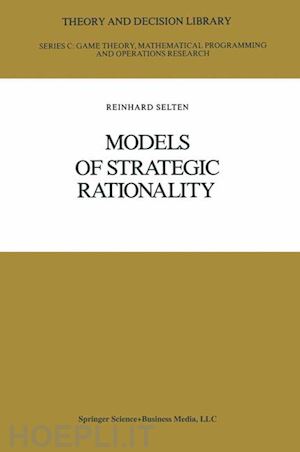 selten reinhard - models of strategic rationality