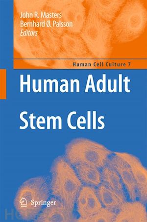 masters john (curatore); palsson bernhard Ø (curatore) - human adult stem cells