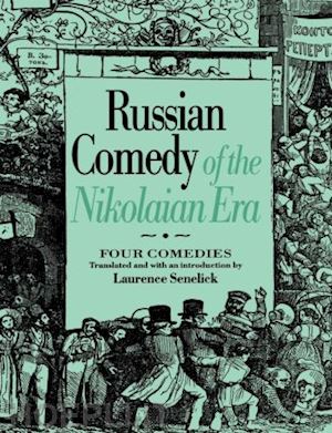 senelick laurence (curatore) - russian comedy of the nikolaian rea