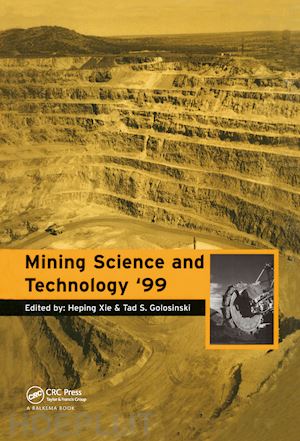 xie heping (curatore); golosinski tad s. (curatore) - mining science and technology 1999