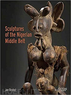 strybol jan - sculptures of the nigerian middle belt