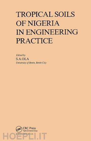 s.a. ola - tropical soils of nigeria in engineering practice