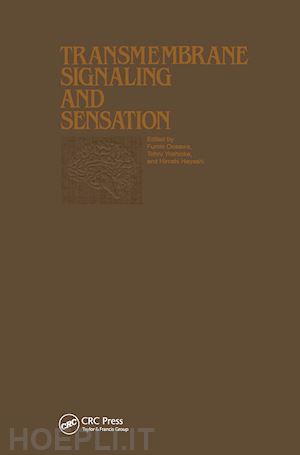 oosawa (curatore); yoshioka (curatore); hayashi (curatore) - proceedings of the taniguchi symposia on brain sciences, volume 7: transmembrane signaling and sensation