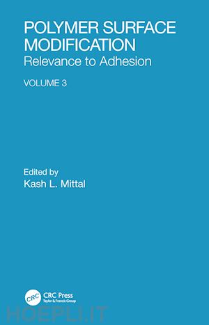 mittal kash l. (curatore) - polymer surface modification: relevance to adhesion, volume 3