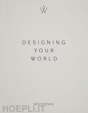wolterinck marcel - wolterinck - designing your world