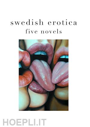sayo coimbra; malin edholm; m. lanvin; ottilia e.; saga becker - swedish erotica