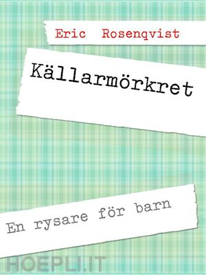 eric rosenqvist - källarmörkret