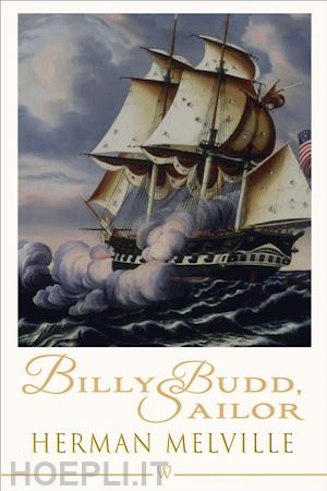 herman melville - billy budd, sailor