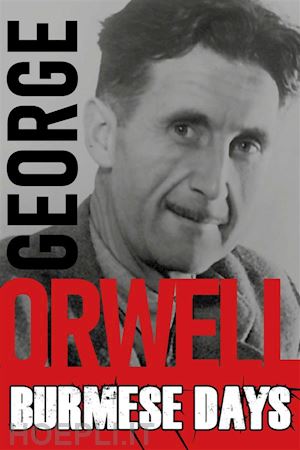 george orwell - burmese days
