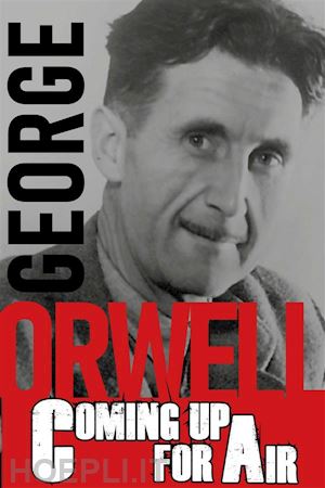 george orwell - coming up for air