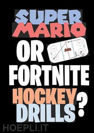 jukka aro - super mario or fortnite hockey drills?