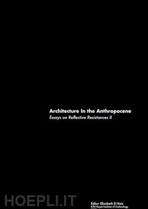 elizabeth hatz - architecture in the anthropocene