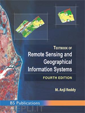 m. anji reddy - textbook of remote sensing and geographical information systems