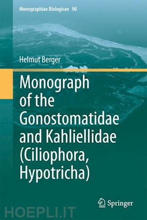 berger helmut - monograph of the gonostomatidae and kahliellidae (ciliophora, hypotricha)