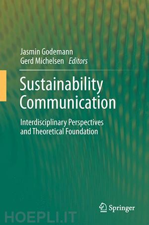 godemann jasmin (curatore); michelsen gerd (curatore) - sustainability communication