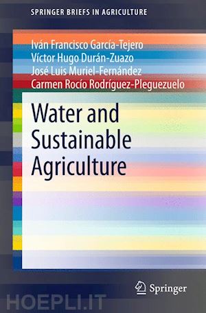 garcía-tejero iván francisco; durán-zuazo víctor hugo; muriel-fernández josé luis; rodríguez-pleguezuelo carmen rocío - water and sustainable agriculture