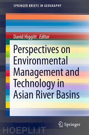 higgitt david (curatore) - perspectives on environmental management and technology in asian river basins