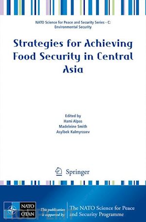 alpas hami (curatore); smith madeleine (curatore); kulmyrzaev asylbek (curatore) - strategies for achieving food security in central asia