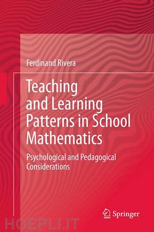 rivera ferdinand - teaching and learning patterns in school mathematics