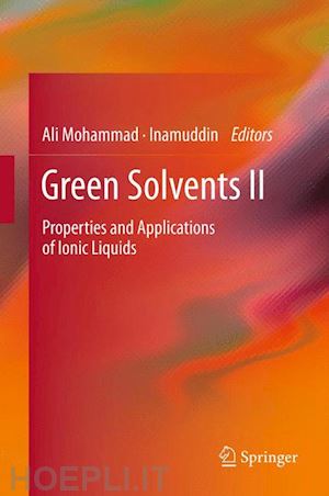 mohammad ali (curatore); inamuddin dr. (curatore) - green solvents ii