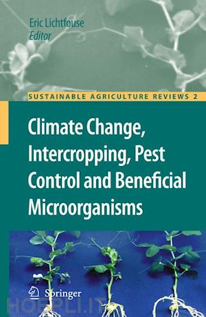lichtfouse eric (curatore) - climate change, intercropping, pest control and beneficial microorganisms