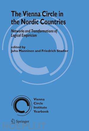 manninen juha (curatore); stadler friedrich (curatore) - the vienna circle in the nordic countries.
