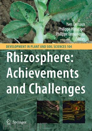 dessaux yves (curatore); hinsinger philippe (curatore); lemanceau philippe (curatore) - rhizosphere: achievements and challenges