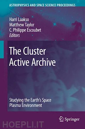 laakso harri (curatore); taylor matthew (curatore); escoubet c. philippe (curatore) - the cluster active archive
