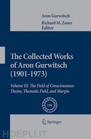 gurwitsch aron; zaner richard m. (curatore) - the collected works of aron gurwitsch (1901-1973)