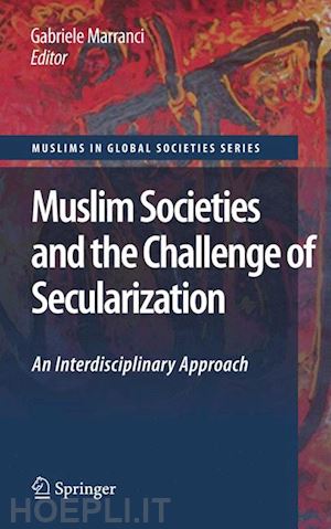 marranci gabriele (curatore) - muslim societies and the challenge of secularization: an interdisciplinary approach
