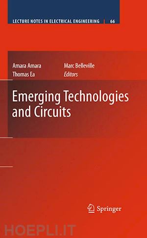 amara amara (curatore); ea thomas (curatore); belleville marc (curatore) - emerging technologies and circuits